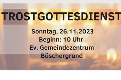 youTube:Trostgottesdienst zum Totensonntag 26. November 10.00 Uhr GMZ
