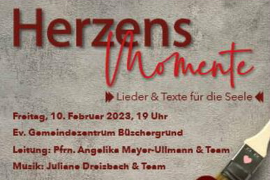 Herzens Momente Lieder & Texte f&uuml;r die Seele 10. Februar 19 Uhr GMZ