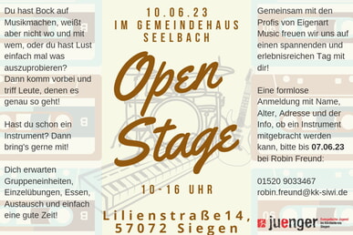 Musik-Projekt Open Stage 10. Juni 10.00-16.00 Uhr Gemeindehaus Seelbach
