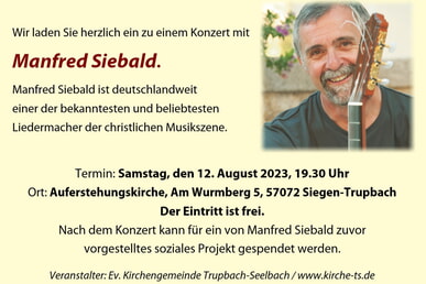 Konzert mit Manfred Siebald 12. August 19.30 Uhr Auferstehungskirche Siegen-Trupbach