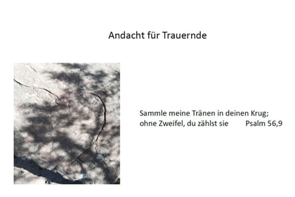 Andacht für Trauernde<br>9. Mai | 18.00 Uhr<br>Gemeindezentrum Oberfischbach