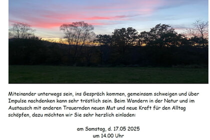 Wanderung für Trauernde<br>17. Mai | 14.00 Uhr<br>Parkplatz Kirche Oberfischbach