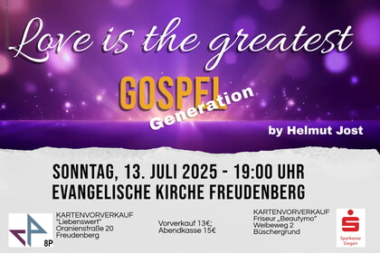 Love is the greatest<br>Konzert: Gospel Generation<br>13. Juli | 19:00 Uhr<br>Ev. Kirche