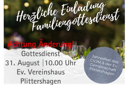 31. August | 10:00 Uhr<br>Familiengottesdienst<br>Ev. Vereinshaus Plittershagen