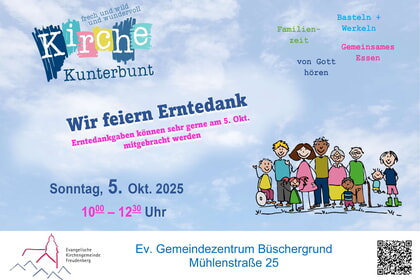 Wir feiern Erntedank<br>5. Oktober | 10.00 Uhr | GMZ<br>Erntegaben werden am 5.10. für den Freudenberger Tisch gesammelt.
