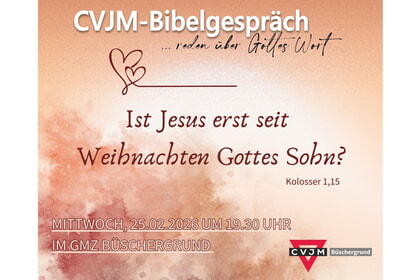 Bibelgespr&auml;ch<br>25. Februar | 19.30  Uhr<br>GMZ