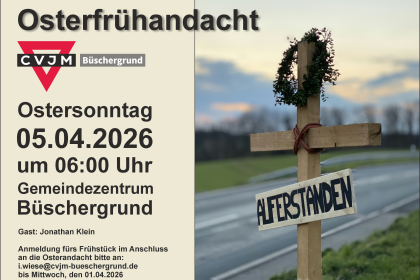 Osterfr&uuml;handacht<br>5. April | 6 Uhr<br>GMZ