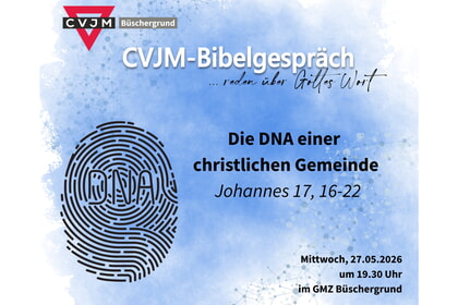 Bibelgespr&auml;ch<br>27. Mai | 19.30  Uhr<br>GMZ, M&uuml;hlenstr. 25