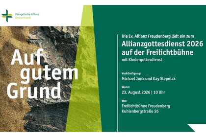Allianzgottesdienst<br>23. August | 10 Uhr<br>Freilichtb&uuml;hne Freudenberg
