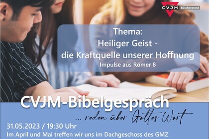Bibelgespräch-Heiliger Geist<br>31. Mai 19.30 Uhr<br> GMZ